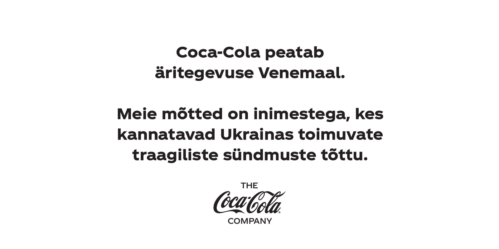 Coca-Cola teade Venemaal äritegevuse peatamisest ja toetuse avaldus Ukraina sündmuste ohvritele.