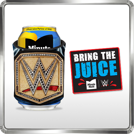 Minute Maid x WWE prize tile showing can wrapped in championship title belt koozie beside square Bring the Juice magnet.